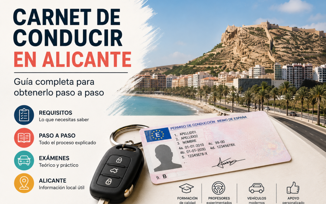 Carnet de conducir en Alicante: guía completa para obtenerlo